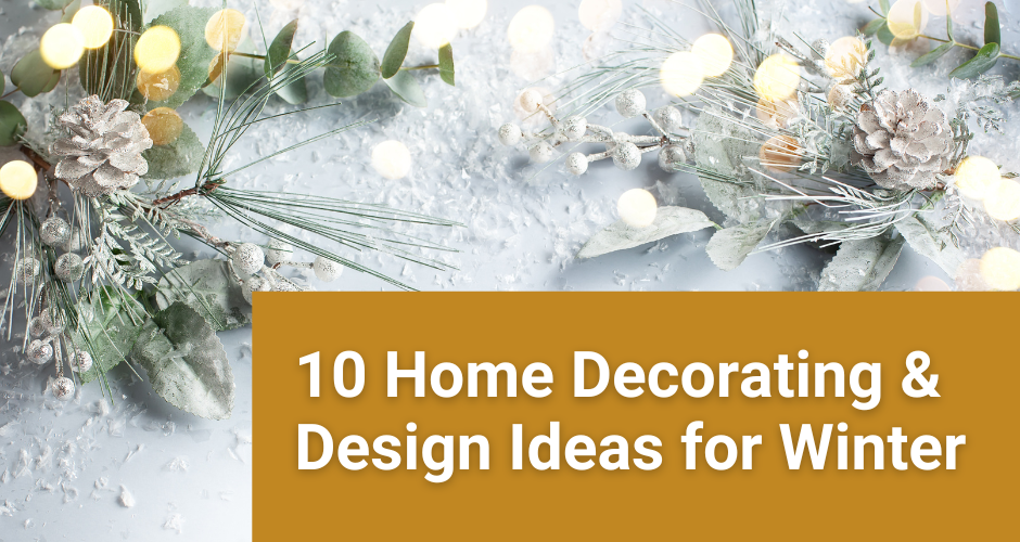 10 Home Decorating & Design Ideas for Winter